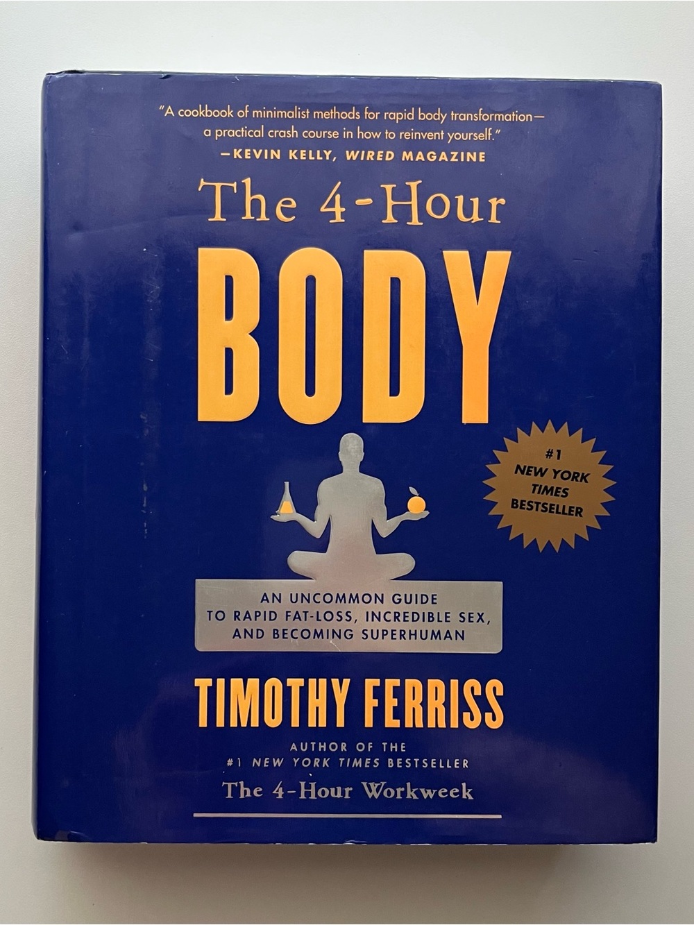 The 4-Hour Body by Timothy Ferriss, #1 New York Times Bestseller, Hardcover Book